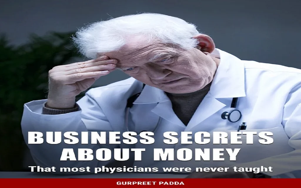 Business Secrets About Money That Most Physicians Were Never Taught